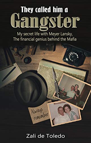 They Called Him a Gangster: My Secret Life with Meyer Lansky, the Financial Genius Behind the Mafia [EPUB/MOBI]