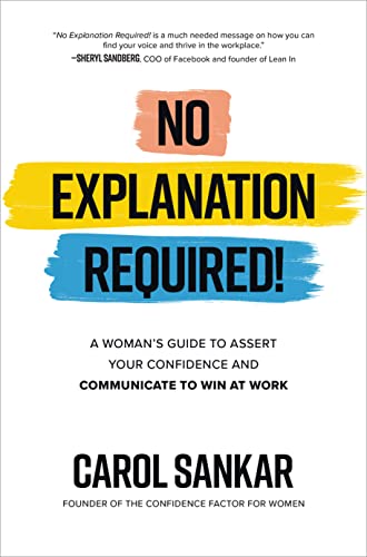 No Explanation Required!: A Woman's Guide to Assert Your Confidence and Communicate to Win at Work (True EPUB)