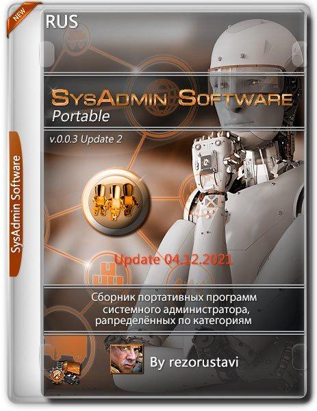 SysAdmin Software Portable v.0.0.3 Update 2 by rezorustavi 04.12.2021 (RUS)