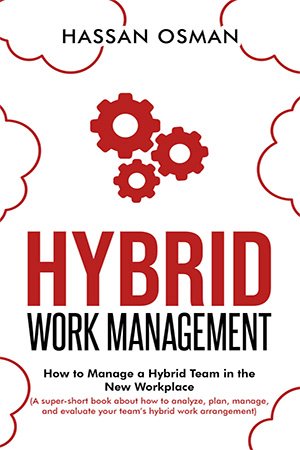 Hybrid Work Management: How to Manage a Hybrid Team in the New Workplace