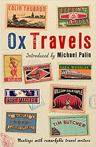 OxTravels: Meetings with Remarkable Travel Writers [MOBI]