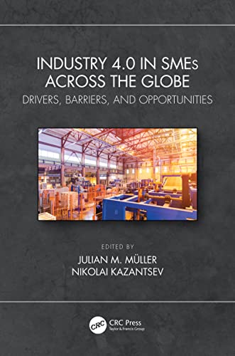 Industry 4.0 in SMEs Across the Globe: Drivers, Barriers, and Opportunities