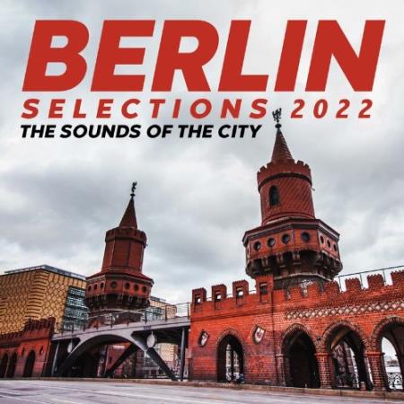 Berlin Selections 2022 - the Sounds of the City (2021)