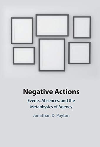 Negative Actions: Events, Absences, and the Metaphysics of Agency