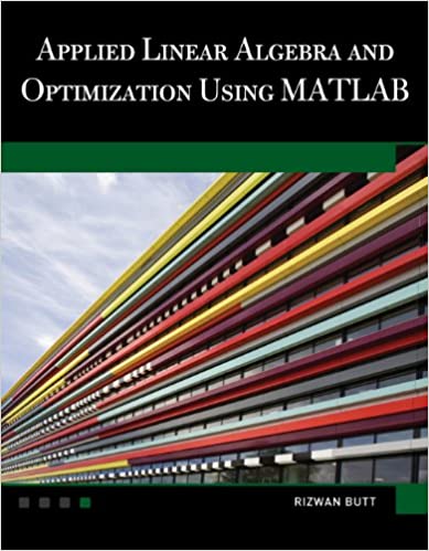 Applied Linear Algebra and Optimization Using MATLAB