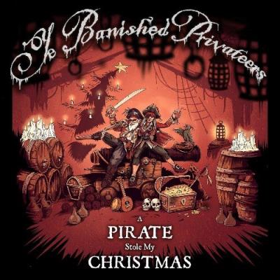 VA - Ye Banished Privateers - A Pirate Stole My Christmas (2021) (MP3)