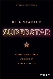 Be a Startup Superstar : Ignite Your Career Working at a Tech Startup (PDF)