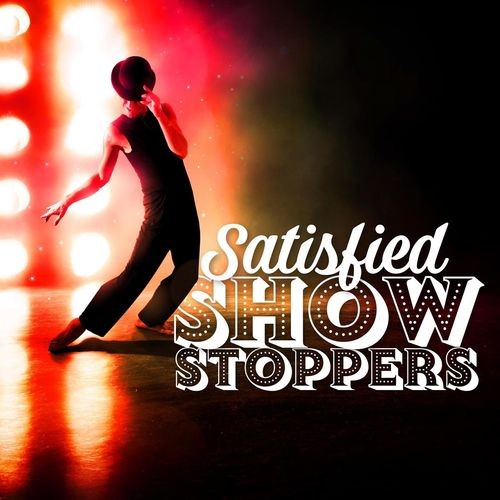 Satisfied - Showstoppers (2021)
