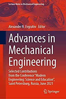 Advances in Mechanical Engineering: Selected Contributions from the Conference "Modern Engineering: Science and Education"