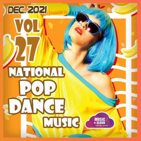 Картинка National Pop Dance Music Vol.27 (2021)