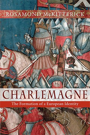 Charlemagne: The Formation of a European Identity