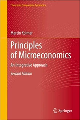 Principles of Microeconomics: An Integrative Approach, 2nd Edition