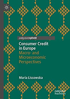 Consumer Credit in Europe: Macro  and Microeconomic Perspectives