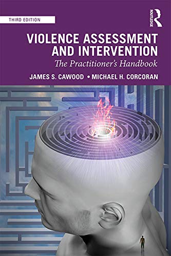 Violence Assessment and Intervention: The Practitioner's Handbook, 3rd Edition