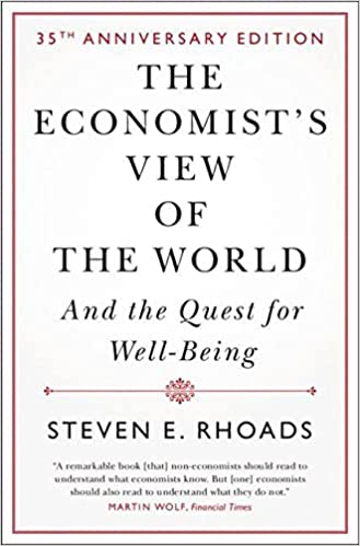 The Economist's View of the World: And the Quest for Well Being