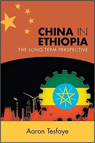 China in Ethiopia: The Long Term Perspective