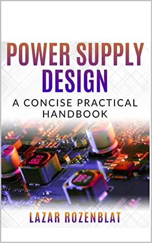 Switching Power Supply Design: A Concise Practical Handbook