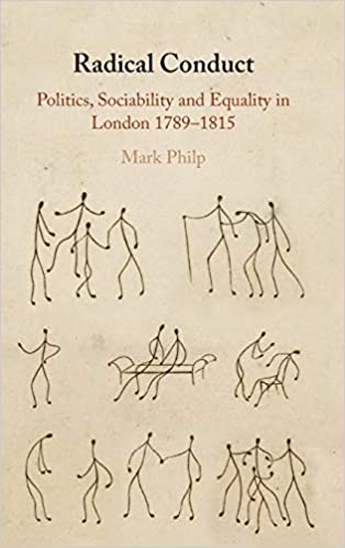 Radical Conduct: Politics, Sociability and Equality in London 1789 1815