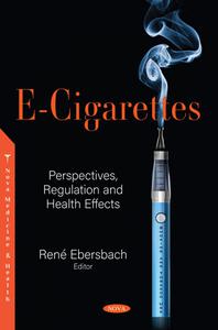 E Cigarettes: Perspectives, Regulation and Health Effects