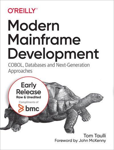 Modern Mainframe Development (Second Early Release)