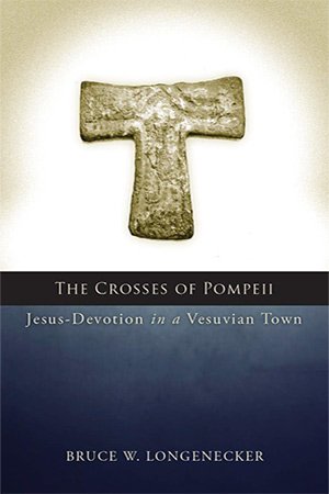 The Crosses of Pompeii: Jesus Devotion in a Vesuvian Town (PDF)