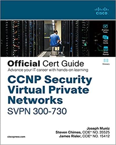 CCNP Security Virtual Private Networks SVPN 300 730 Official Cert Guide, 1st Edition