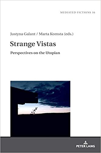 Strange Vistas: Perspectives on the Utopian