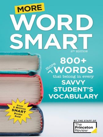 More Word Smart, 2nd Edition: 800+ More Words That Belong in Every Savvy Student's Vocabulary (true EPUB)