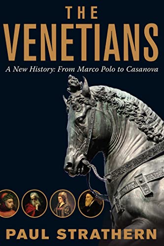 The Venetians: A New History: From Marco Polo to Casanova (True AZW3)
