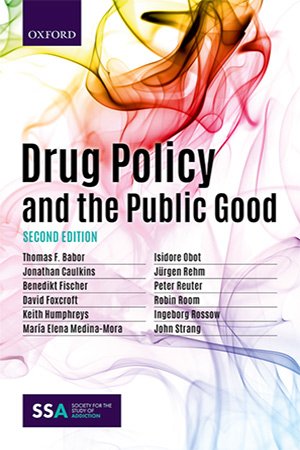 Drug Policy and the Public Good, 2nd Edition
