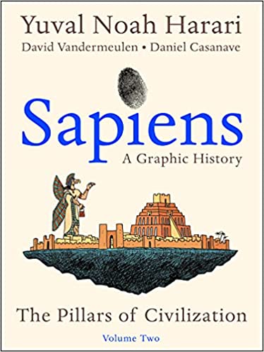 Sapiens: A Graphic History: The Pillars of Civilization, Volume 2 [AZW3]