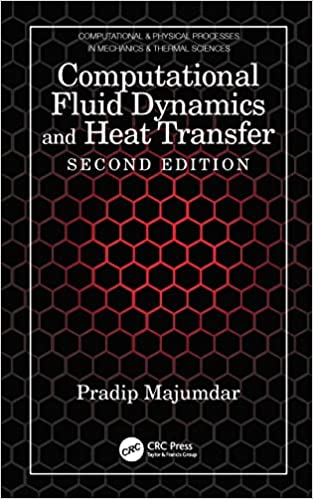 Computational Fluid Dynamics and Heat Transfer, 2nd Edition