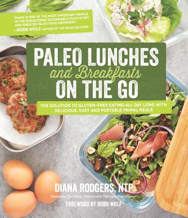 Paleo Lunches and Breakfasts On the Go, 2021 Edition