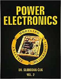 Power Electronics: Modeling, Analysis and Measurements (Vol.2)