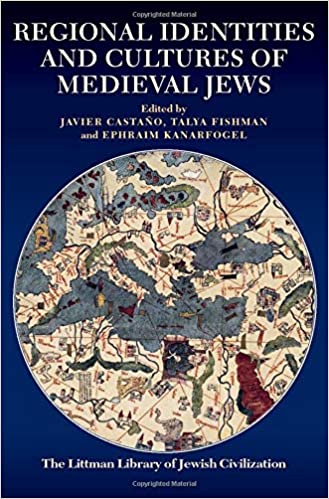 Regional Identities and Cultures of Medieval Jews