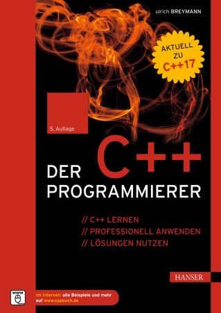 Der C++ Programmierer: C++ lernen - professionell anwenden - Lösungen nutzen
