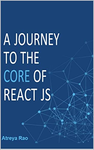A Journey To The Core Of React JS