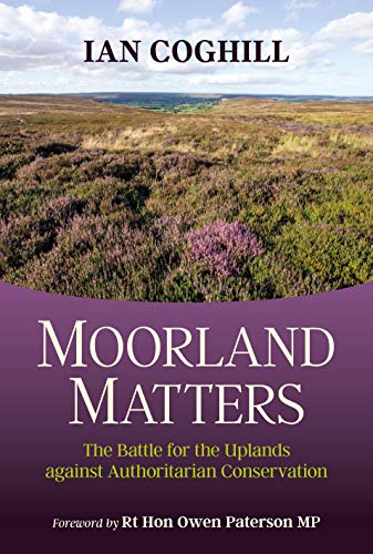 Moorland Matters: The Battle for the Uplands against Authoritarian Conservation