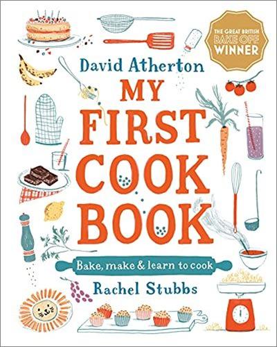 My First Cook Book: Bake, Make and Learn to Cook