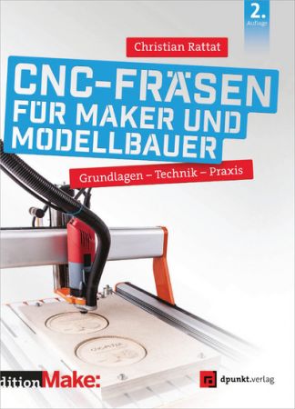 CNC Fräsen für Maker und Modellbauer, 2nd Edition