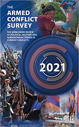 The Armed Conflict Survey 2021: The worldwide review of political, military and humanitarian trends in current conflicts