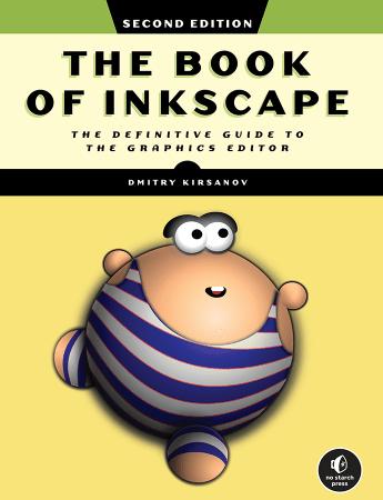 The Book of Inkscape: The Definitive Guide to the Graphics Editor, 2nd Edition