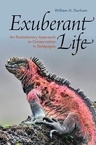 Exuberant Life: An Evolutionary Approach to Conservation in Galápagos (True EPUB)