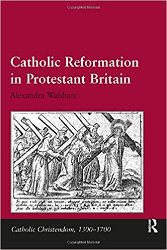 Catholic Reformation in Protestant Britain