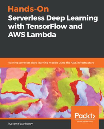 Hands On Serverless Deep Learning with TensorFlow and AWS Lambda (PDF)