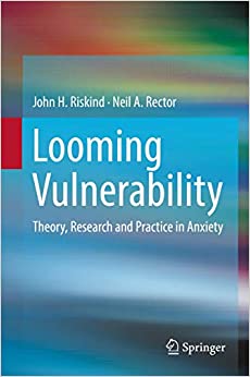 Looming Vulnerability: Theory, Research and Practice in Anxiety