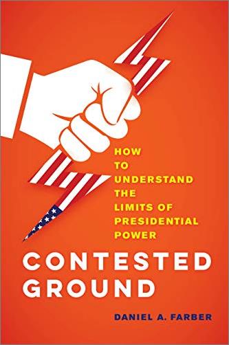 Contested Ground: How to Understand the Limits of Presidential Power