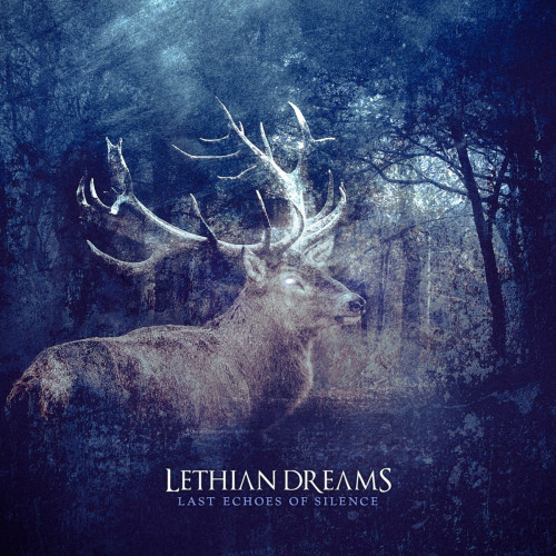 Lethian Dreams - Last Echoes Of Silence [EP] (2021)