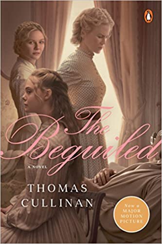 The Beguiled (Movie Tie In): A Novel