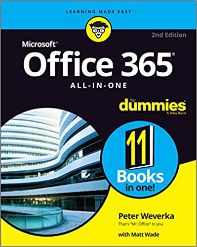 Office 365 All in One For Dummies (For Dummies (Computer/Tech)), 2nd Edition